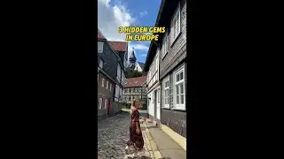 3 Hidden Gems in Europe