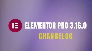 Elementor Pro 3.16.0 CHANGELOG