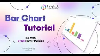 InsightDB Tutorial: How to Create a Bar Chart for Data Visualization