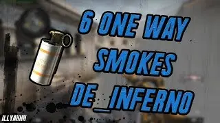 6 One Way Smokes de_inferno | illyahhh