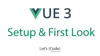 2- Vue 3 - Setup & First Look | شرح فيو 3 - التجربه الاولى