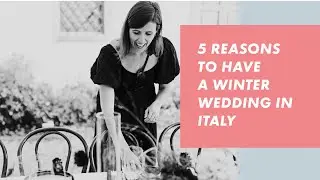 5 reasons to have a winter wedding in Italy