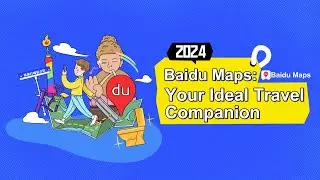 Baidu Maps: Your Ideal Travel Companion