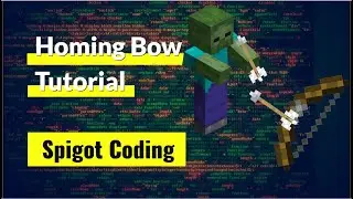 Creating a Homing Bow (Minecraft Spigot Plugin) Tutorial