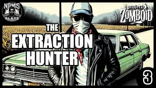 INTO THE SPRINTER ZONE | EXTRACTION HUNTER | PROJECT ZOMBOID