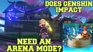 Is an arena what Genshin Impact needs? + Update on 2.7 delay