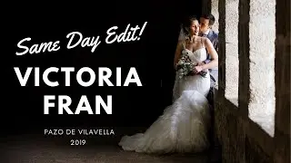 Same Day Edit V+F // Pazo Vilavella // 2019