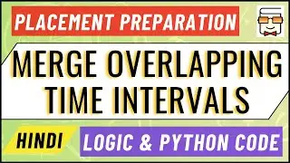 Merge Overlapping Intervals | Amazon | Google | Microsoft | Placement Coding Interview (Question 17)