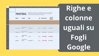 Righe e colonne della stessa larghezza su Fogli Google