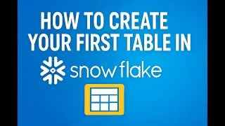 📊 How to Create Your First Table in Snowflake | 2025 Roadmap for Data Engineering & Interview Prep