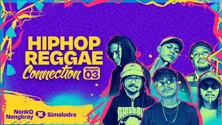 🔥 Live Session: Hip Hop Reggae Connection 🚀 | Its Time to Movya - NonkQ Nongkray  & Simalodra🔥