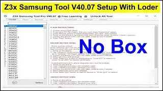 Z3x Samsung Tool V40.07 Setup With Loder | Free Learning | The Real Story Behind Z3x Samsung Tool