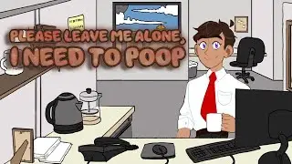 Please Leave Me Alone, I Need To Poop: Gameplay