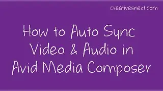 Auto Sync In Avid Media Composer