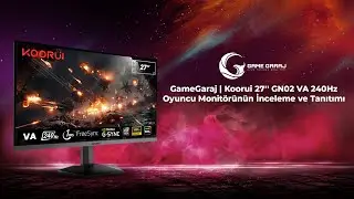 GameGaraj | Koorui 27″ GN02 VA 240Hz Oyuncu Monitörünün İnceleme ve Tanıtımı