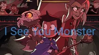 I See You Monster/AMV/ The Owl House ptbr