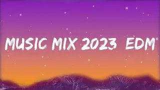 Music Mix 2023 🎧 EDM Remixes of Popular Songs 🎧 EDM Gaming Music Mix ​  | Alzate Letra