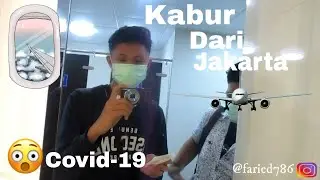Kabur dari Jakarta Karena Coronaa...!!!!!