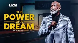 The Power Of A Dream | Rev SC Mathebula | 08 Feb 2026