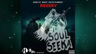 Rezerv - Soul Seeka (Official Audio) 2019