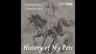 History of My Pets - Sara Jane Lippincott [Audiobook ENG]