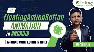 🔥 Customizing FloatingActionButton with Animation | Android Tutorials with Kotlin in Hindi