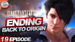 [FINAL FANTASY XVI] - PC Complete Gameplay Walkthrough | ENDING - Back To ORIGIN [PC 4K | Pt 19]