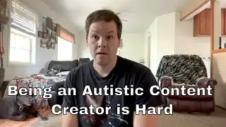 "why Being An Autistic Content Creator Is So Hard (and Why I Keep Doing It)"
