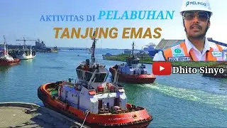 AKTIVITAS DI PELABUHAN TANJUNG EMAS