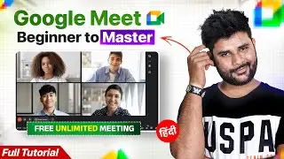Google Meet Beginner to Master Full Tutorial (2026) - Become a Google Meet Expert Hindi