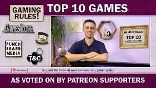 Top 10 Games of all time chosen by Gaming Rules! Patreon supporters