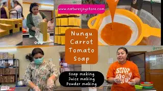 Nungu Carrot Tomato soap full making | Stretch marks removing soap | Nature's Joy
