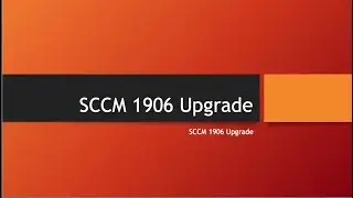 SCCM 1906 Upgrade
