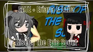 GATE + Eriana & Laila React: Crash Maul - Rise of the Epic Scout