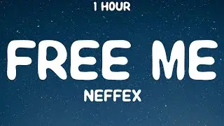 [1 HOUR] NEFFEX - Free Me (Lyrics)