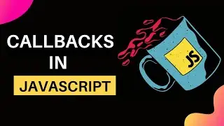 Callbacks in JavaScript 👨‍💻 | JS Advanced Topics 🔥