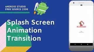 [FREE SOURCE CODE] Splash Screen with Animation Transition  - Android Studio #3