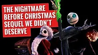 The Nightmare Before Christmas Sequel We Didn’t Deserve