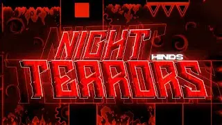 Night Terrors 100% (Insane Demon) By Hinds |  Geometry Dash