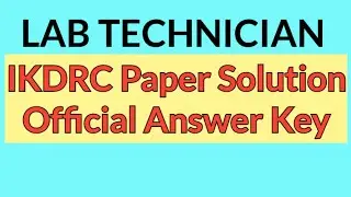 IKDRC lab technician paper solution with provisonal answer key‎@BhavnagarEducation 