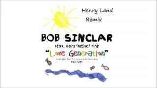 Bob Sinclar Feat Gary Pine - Love Generation (Henry Land Remix)