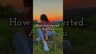 How Introverted Are You?🌷🌷 #viral #trending #aesthetic #personalitytest