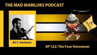 EP 122:  The Four Horsemen: Al-banna, Maududi, Qutb and Nabhani | Ali S. Harfouch