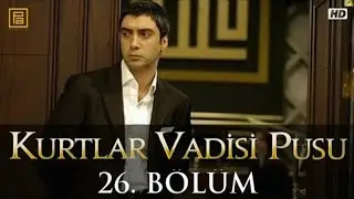 Kurtlar Vadisi Pusu 26.Bölüm (1080p)