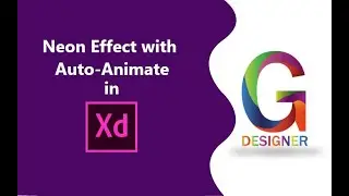 How to Design / Create Auto-Animation  Neon Effect in Adobe XD 2020