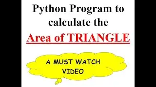 Python program to calculate the Area of Triangle