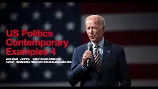 Alevel US Politics - Contemporary Examples 4 June 2022