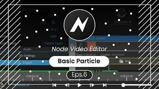 Tutorial Basic Particle Node Video Editor Eps.6 - Indonesia