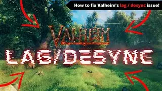How to fix Valheim’s multiplayer lag / desync on dedicated servers! NEW VIDEO IN DESCRIPTION