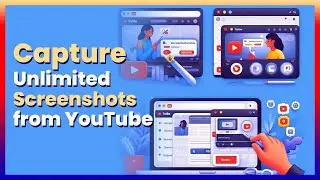Mastering Screenshot Magic: Capture Unlimited Screenshots from YouTube